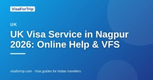 uk visa service in Nagpur — VisaForTrip guide cover