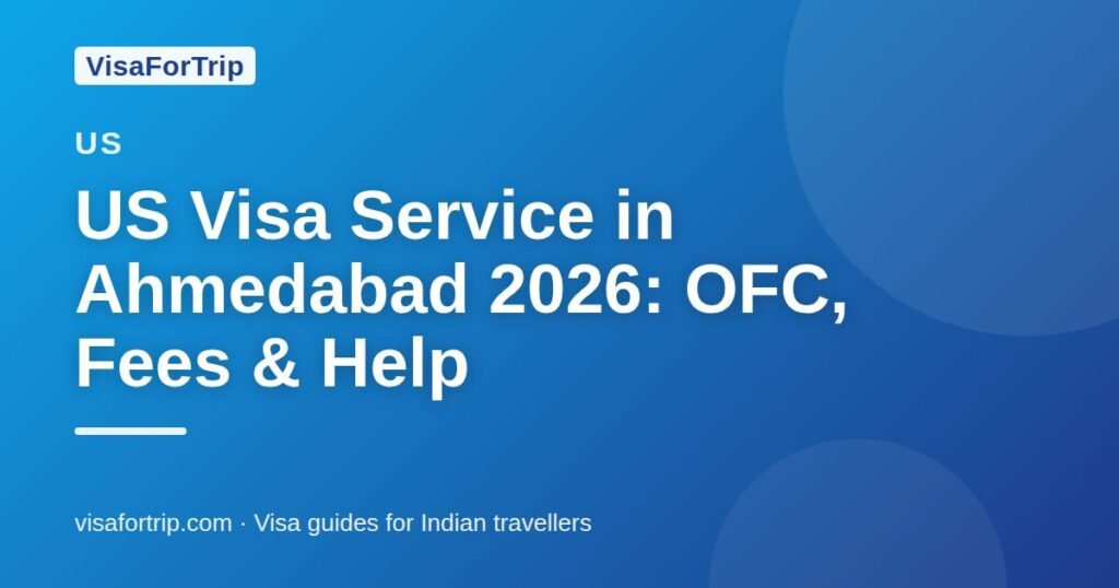 us visa service in Ahmedabad — VisaForTrip guide cover