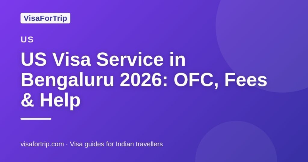 us visa service in Bengaluru — VisaForTrip guide cover