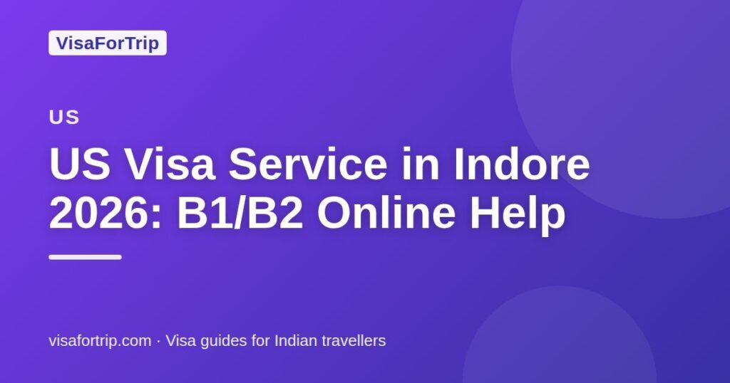 us visa service in Indore — VisaForTrip guide cover