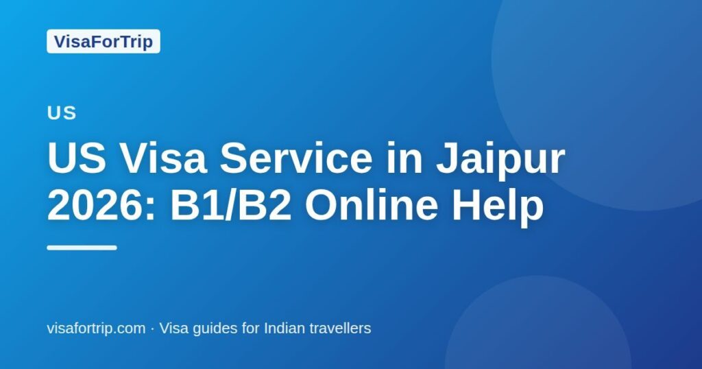 us visa service in Jaipur — VisaForTrip guide cover