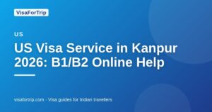 us visa service in Kanpur — VisaForTrip guide cover