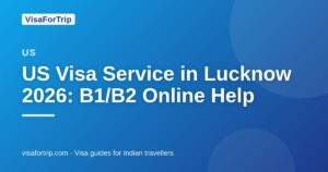 us visa service in Lucknow — VisaForTrip guide cover