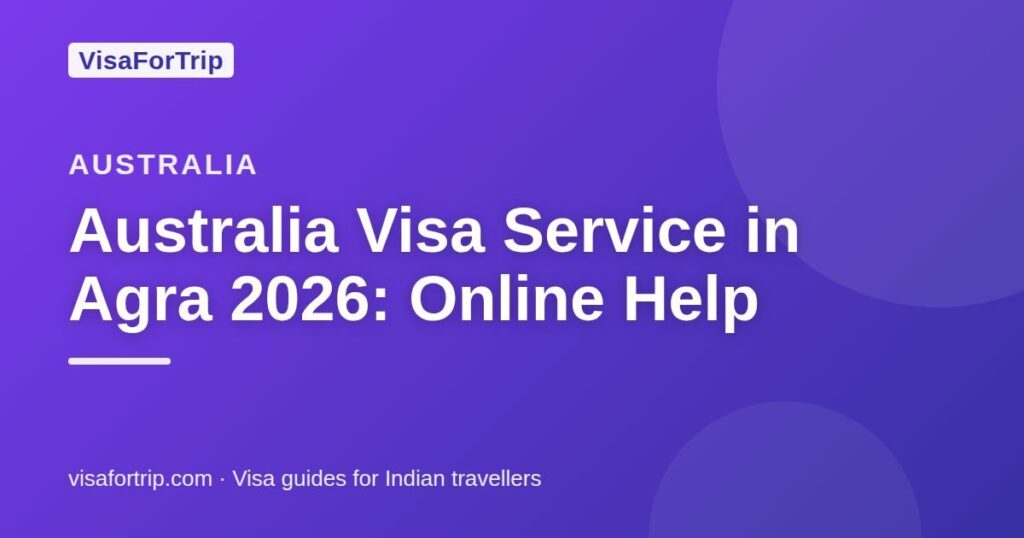 australia visa service in Agra — VisaForTrip guide cover