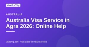 australia visa service in Agra — VisaForTrip guide cover