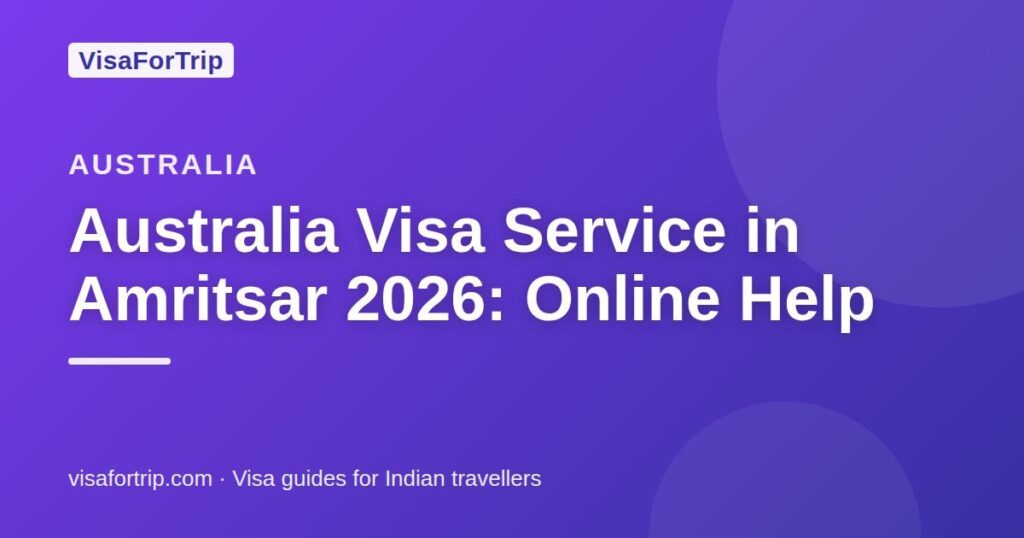 australia visa service in Amritsar — VisaForTrip guide cover