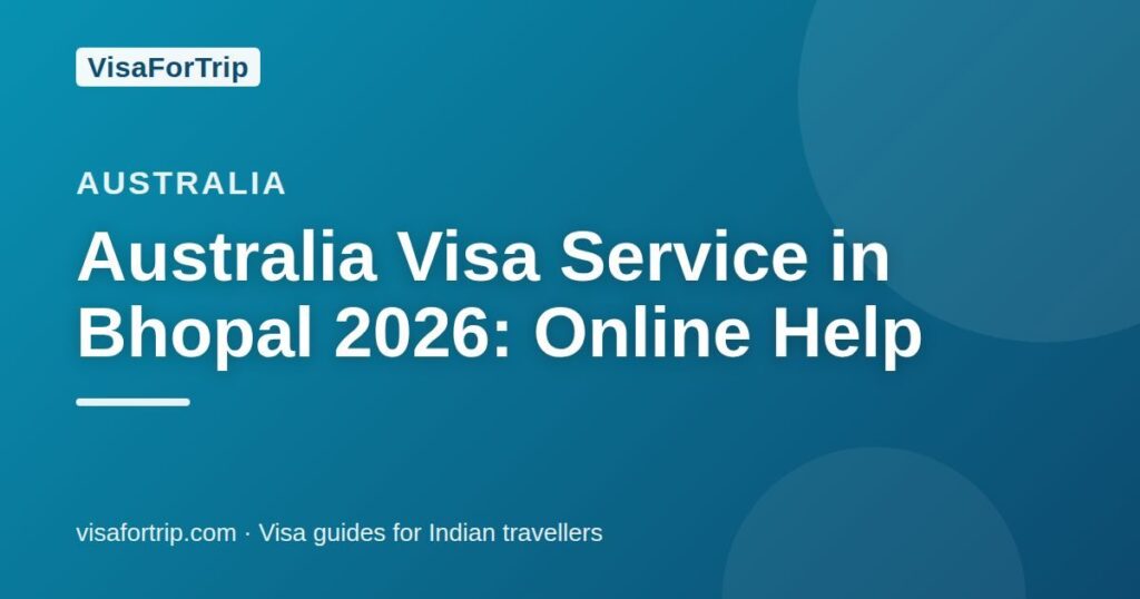 australia visa service in Bhopal — VisaForTrip guide cover