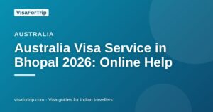 australia visa service in Bhopal — VisaForTrip guide cover