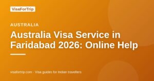 australia visa service in Faridabad — VisaForTrip guide cover