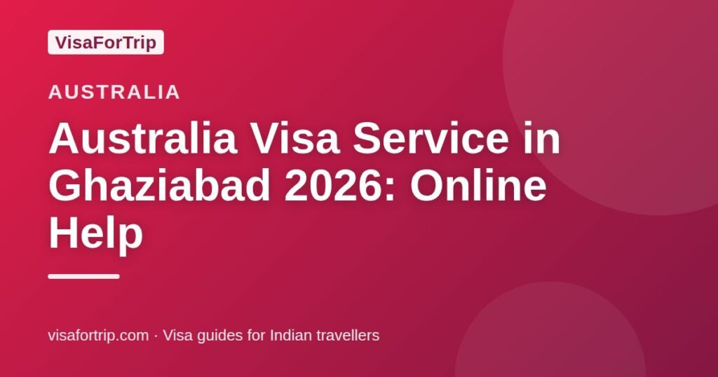 australia visa service in Ghaziabad — VisaForTrip guide cover