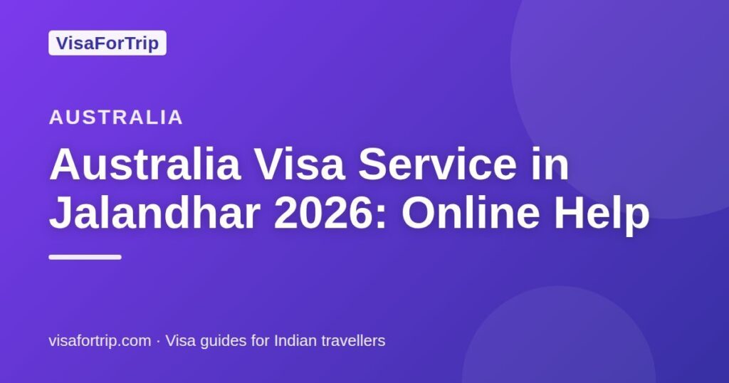 australia visa service in Jalandhar — VisaForTrip guide cover