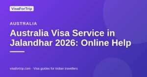 australia visa service in Jalandhar — VisaForTrip guide cover