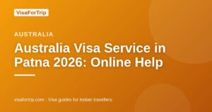 australia visa service in Patna — VisaForTrip guide cover