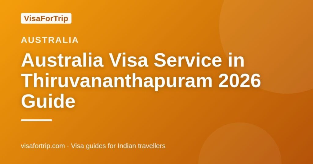 australia visa service in Thiruvananthapuram — VisaForTrip guide cover