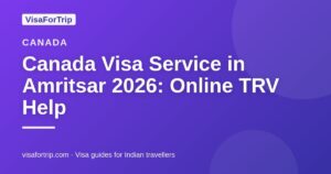 canada visa service in Amritsar — VisaForTrip guide cover