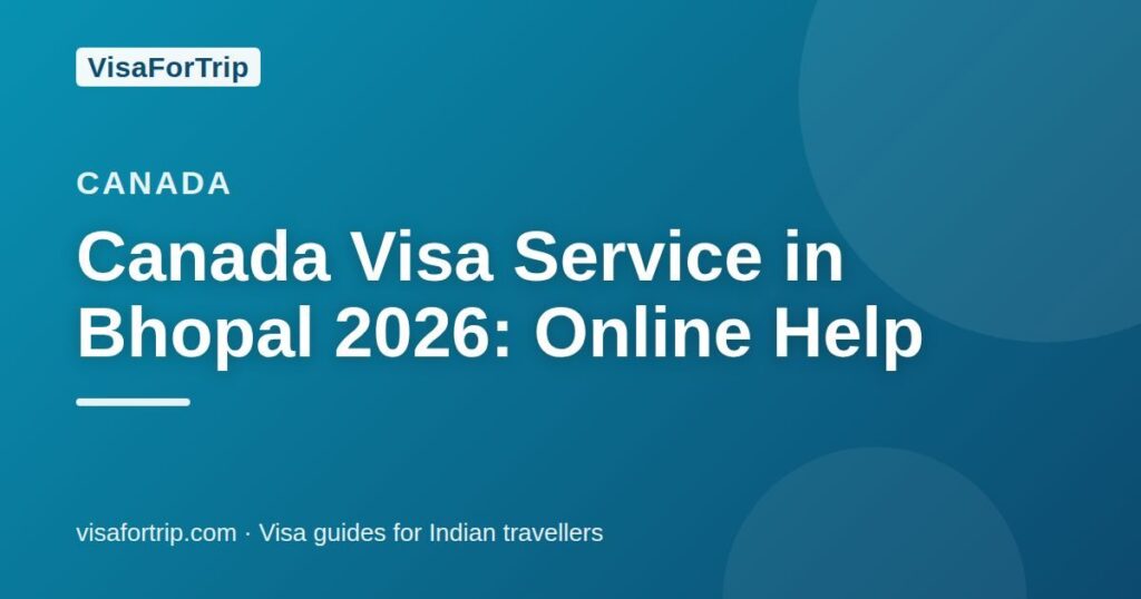 canada visa service in Bhopal — VisaForTrip guide cover
