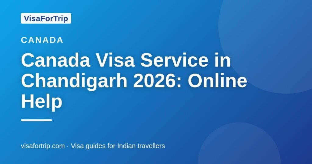 canada visa service in Chandigarh — VisaForTrip guide cover