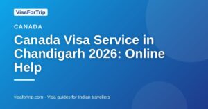 canada visa service in Chandigarh — VisaForTrip guide cover