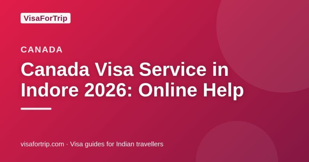 canada visa service in Indore — VisaForTrip guide cover