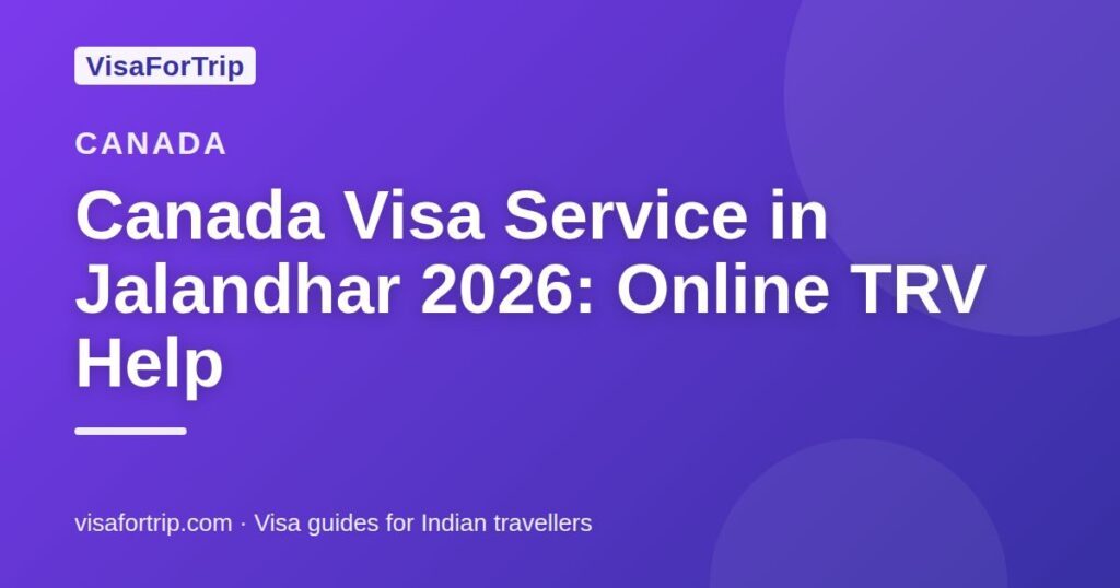 canada visa service in Jalandhar — VisaForTrip guide cover