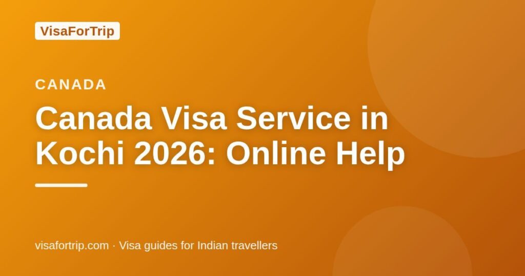 canada visa service in Kochi — VisaForTrip guide cover