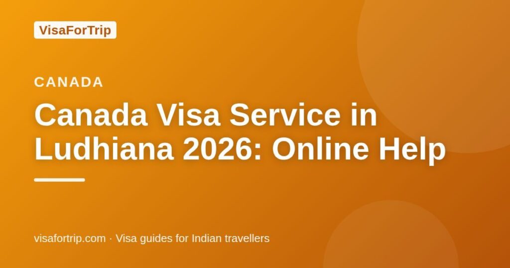 canada visa service in Ludhiana — VisaForTrip guide cover