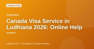 canada visa service in Ludhiana — VisaForTrip guide cover