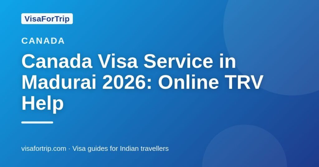 canada visa service in Madurai — VisaForTrip guide cover