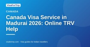 canada visa service in Madurai — VisaForTrip guide cover