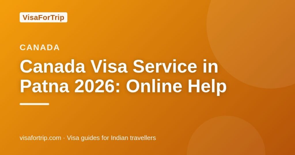 canada visa service in Patna — VisaForTrip guide cover