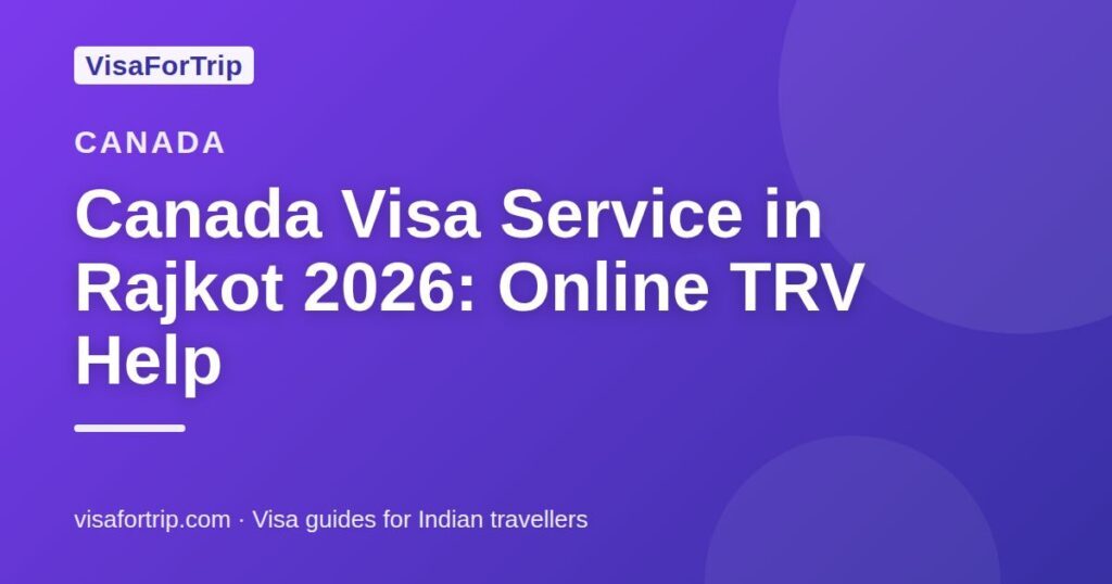 canada visa service in Rajkot — VisaForTrip guide cover