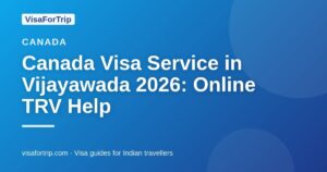canada visa service in Vijayawada — VisaForTrip guide cover