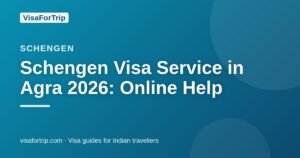 schengen visa service in Agra — VisaForTrip guide cover