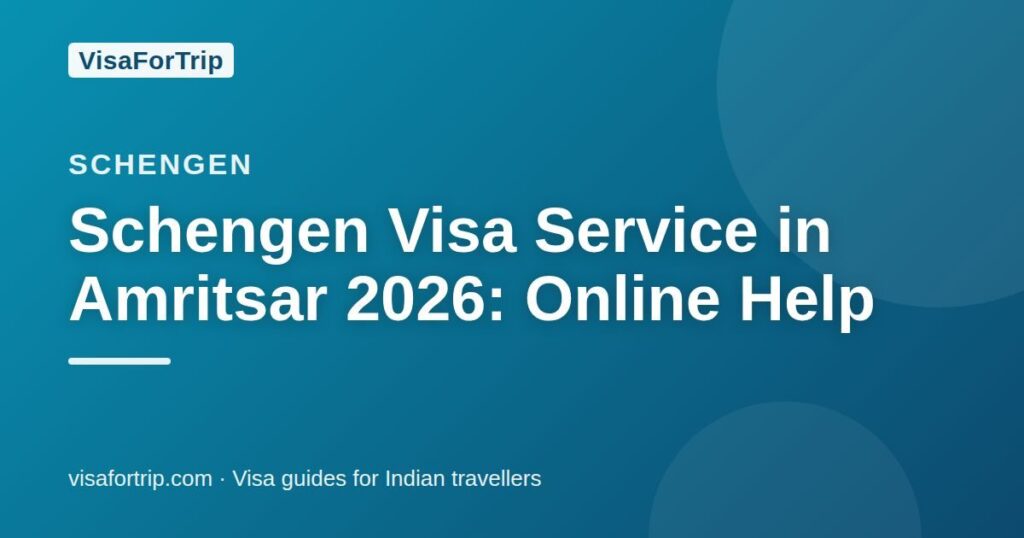 schengen visa service in Amritsar — VisaForTrip guide cover