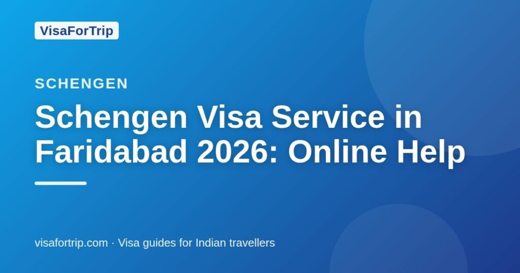 schengen visa service in Faridabad — VisaForTrip guide cover
