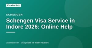 schengen visa service in Indore — VisaForTrip guide cover