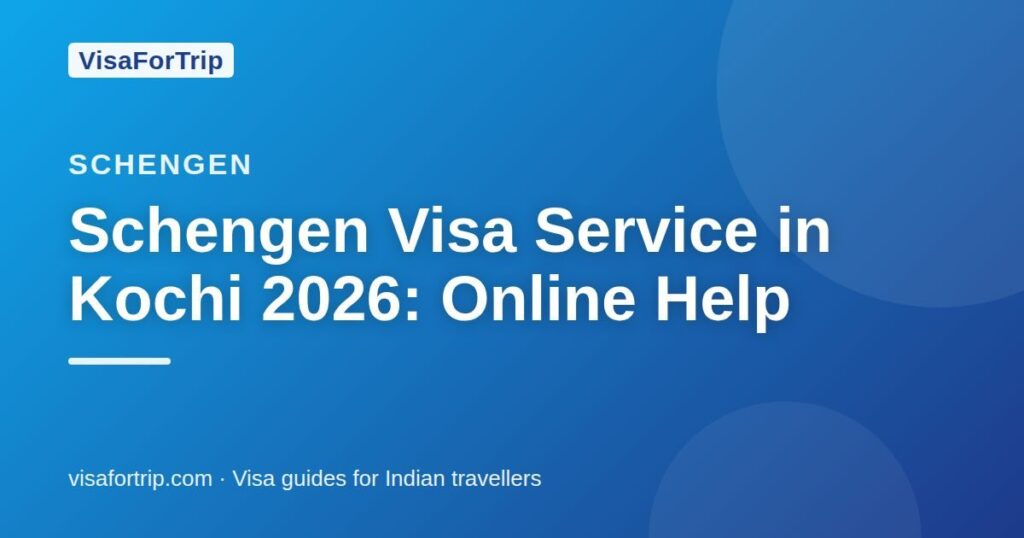 schengen visa service in Kochi — VisaForTrip guide cover