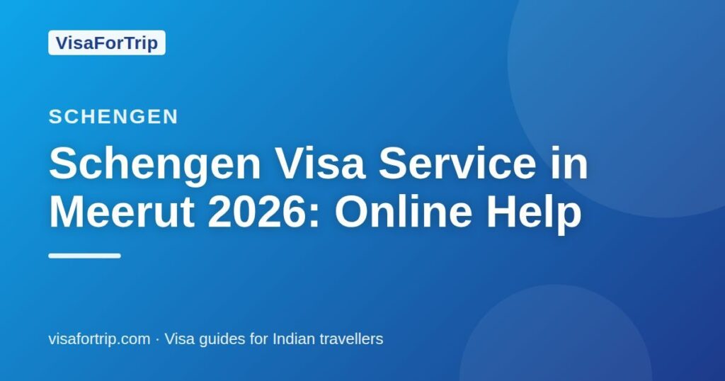 schengen visa service in Meerut — VisaForTrip guide cover