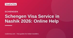 schengen visa service in Nashik — VisaForTrip guide cover
