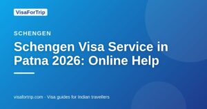 schengen visa service in Patna — VisaForTrip guide cover