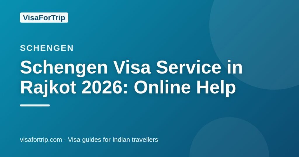 schengen visa service in Rajkot — VisaForTrip guide cover