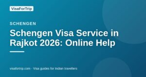 schengen visa service in Rajkot — VisaForTrip guide cover