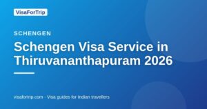 schengen visa service in Thiruvananthapuram — VisaForTrip guide cover