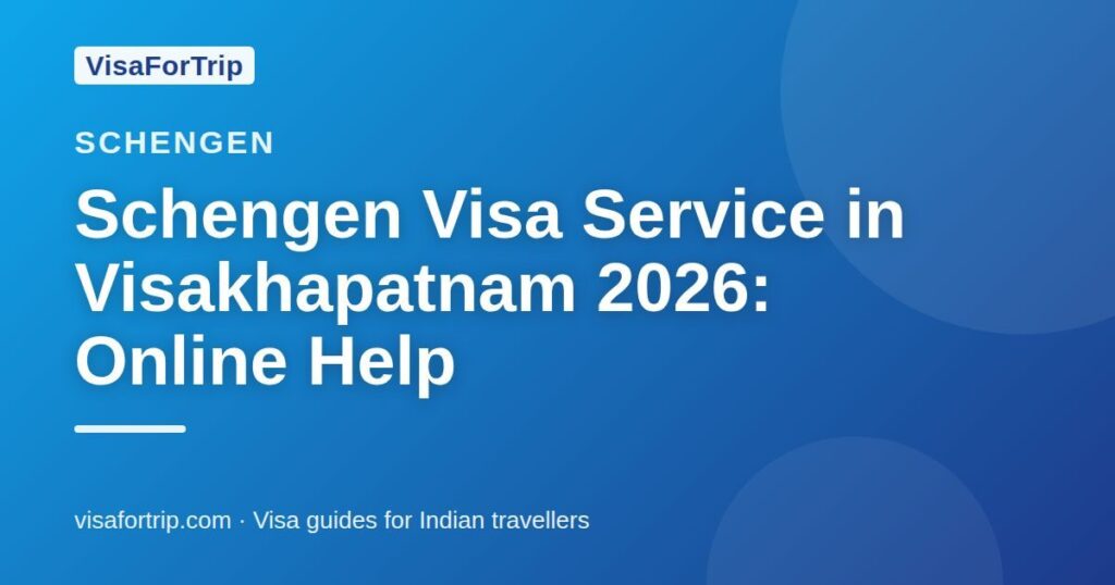schengen visa service in Visakhapatnam — VisaForTrip guide cover