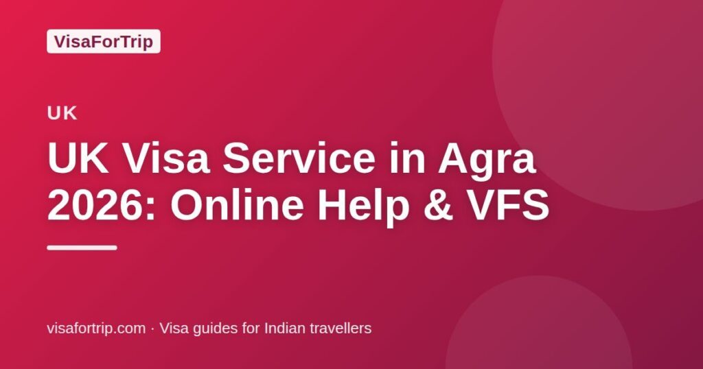 uk visa service in Agra — VisaForTrip guide cover