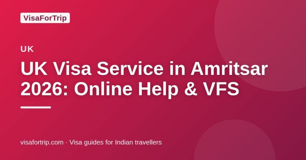 uk visa service in Amritsar — VisaForTrip guide cover