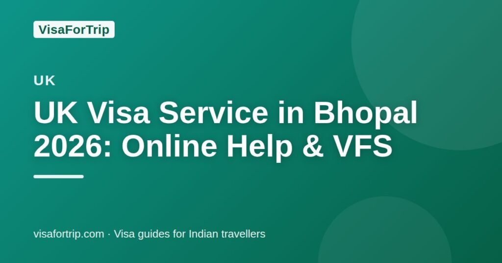 uk visa service in Bhopal — VisaForTrip guide cover