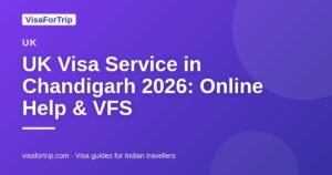 uk visa service in Chandigarh — VisaForTrip guide cover