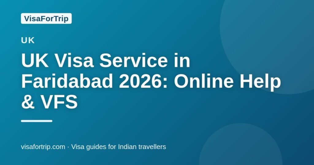 uk visa service in Faridabad — VisaForTrip guide cover