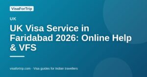 uk visa service in Faridabad — VisaForTrip guide cover
